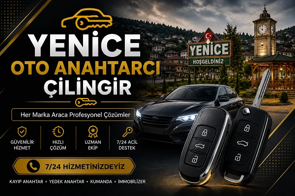 Yenice Oto Anahtarcı Çilingir
